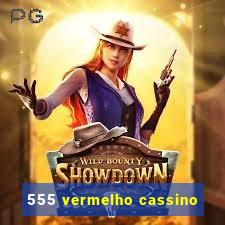 555 vermelho cassino